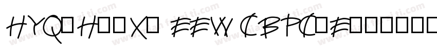 HYQiHeiX1 EEW CBPC-E字体转换
